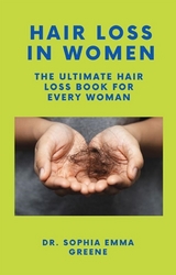 Hair Loss In Women - Dr. Sophia Emma Greene