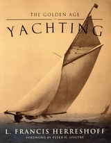 Golden Age of Yachting -  L. Francis Herreshoff