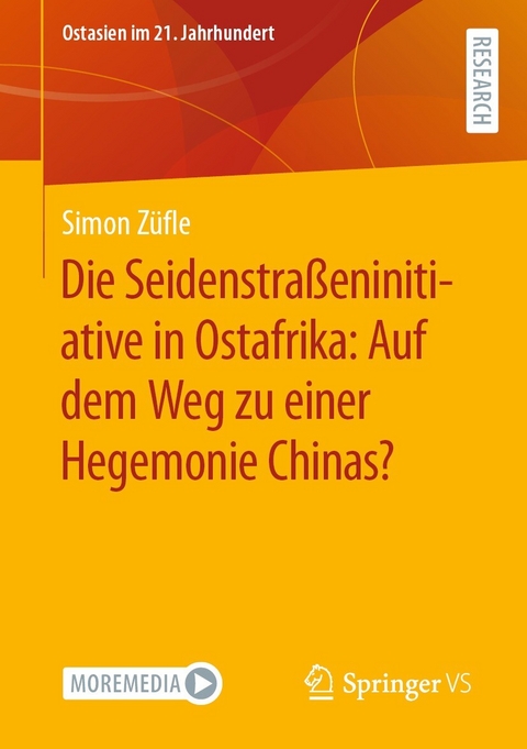 Die Seidenstraßeninitiative in Ostafrika: Auf dem Weg zu einer Hegemonie Chinas? - Simon Züfle