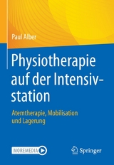 Physiotherapie auf der Intensivstation - Paul Alber