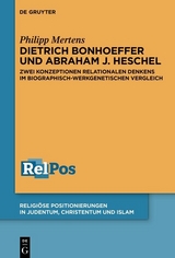 Dietrich Bonhoeffer und Abraham J. Heschel - Philipp Mertens