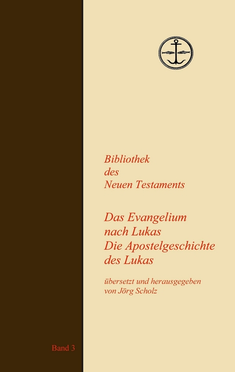 Das Evangelium und die Apostelgeschichte des Lukas - 