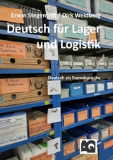 Deutsch für Lager und Logistik - Erwin Stegentritt, Dirk Weidberg