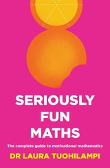 Seriously Fun Maths - Laura Tuohilampi