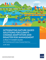 Integrating Nature-Based Solutions for Climate Change Adaptation and Disaster Risk Management - John Matthews, Ernesto Ocampo Dela Cruz