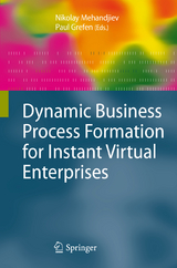 Dynamic Business Process Formation for Instant Virtual Enterprises - 