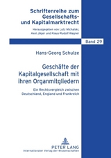 Geschäfte der Kapitalgesellschaft mit ihren Organmitgliedern - Hans-Georg Schulze