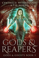 Gods & Reapers - Cynthia D. Witherspoon, T.H. Morris