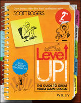 Level Up! The Guide to Great Video Game Design - Scott Rogers