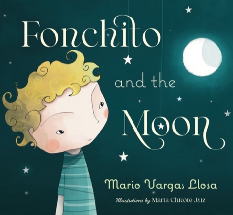 Fonchito and The Moon - Mario Vargas Llosa