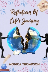 Reflections of Life's Journey - Monica Thompson