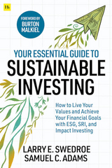 Your Essential Guide to Sustainable Investing - Larry E. Swedroe, Samuel C. Adams