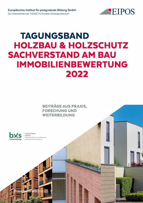 Tagungsband: Holzschutz - Sachverstand am Bau - Immobilienbewertung 2022. - 