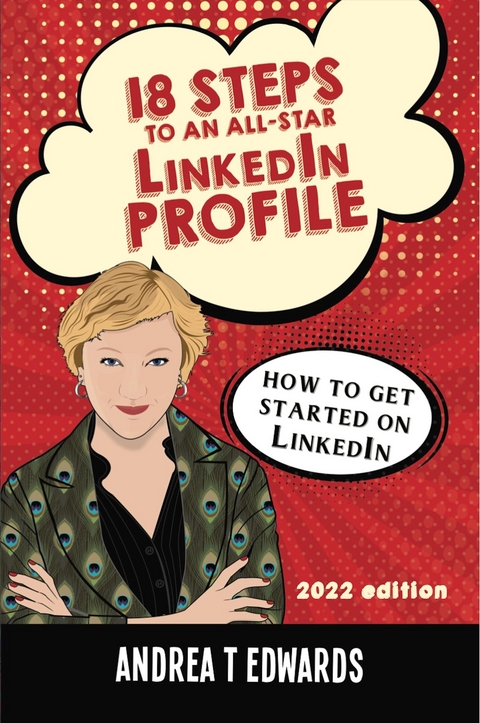 18 Steps to an All-Star LinkedIn Profile - Andrea T Edwards