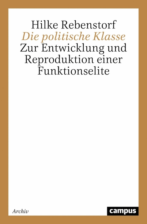 Die politische Klasse -  Hilke Rebenstorf