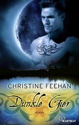 Dunkle Gier - Christine Feehan