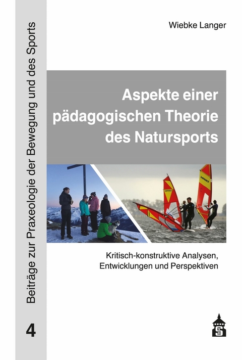 Aspekte einer pädagogischen Theorie des Natursports - Wiebke Langer