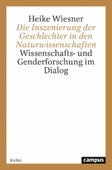 Die Inszenierung der Geschlechter in den Naturwissenschaften -  Heike Wiesner