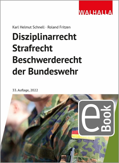 Disziplinarrecht, Strafrecht, Beschwerderecht der Bundeswehr -  Karl Helmut Schnell,  Roland Fritzen