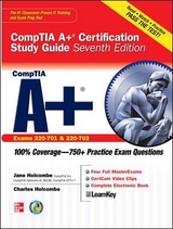 CompTIA A+ Certification Study Guide, Seventh Edition (Exam 220-701 & 220-702) - Holcombe, Jane; Holcombe, Charles