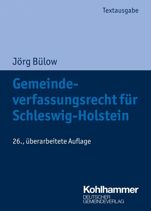 Gemeindeverfassungsrecht für Schleswig-Holstein - Jörg Bülow