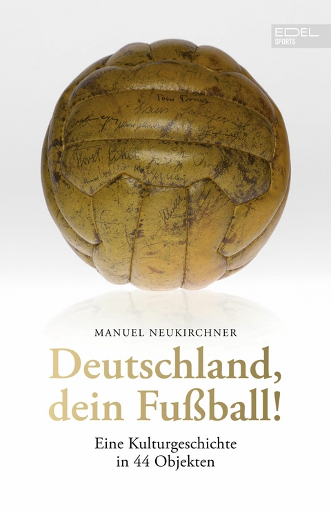 Deutschland, dein Fußball! - Manuel Neukirchner