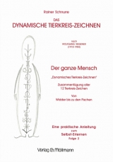 Das Dynamische Tierkreis-Zeichnen nach Wolfgang Wegener Folge 2. Der ganze Mensch - Rainer Schnurre