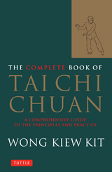 Complete Book of Tai Chi Chuan -  Wong Kiew Kit