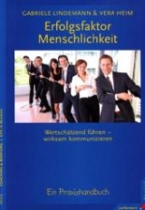 Erfolgsfaktor Menschlichkeit - Gabriele Lindemann, Vera Heim