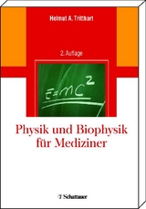 Physik und Biophysik für Mediziner - 