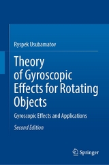 Theory of Gyroscopic Effects for Rotating Objects - Ryspek Usubamatov