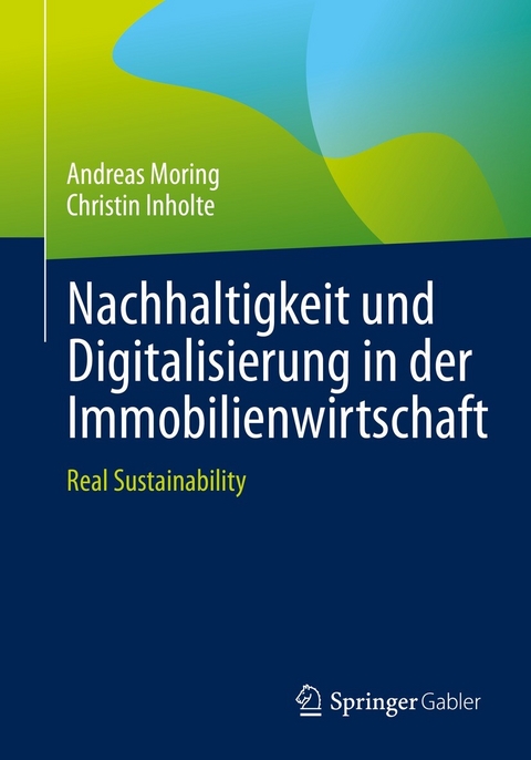 Nachhaltigkeit und Digitalisierung in der Immobilienwirtschaft - Andreas Moring, Christin Inholte