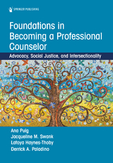 Foundations in Becoming a Professional Counselor - Ana Puig, Jacqueline Swank, Latoya Haynes-Thoby, Derrick Paladino