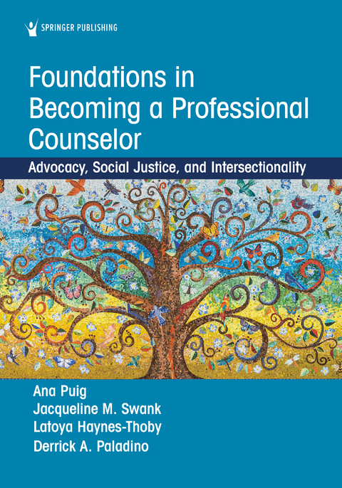 Foundations in Becoming a Professional Counselor - Ana Puig, Jacqueline Swank, Latoya Haynes-Thoby, Derrick Paladino