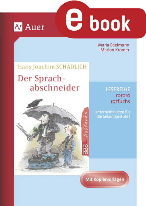 Hans Joachim Schädlich: Der Sprachabschneider - Maria Edelmann, Marion Kromer