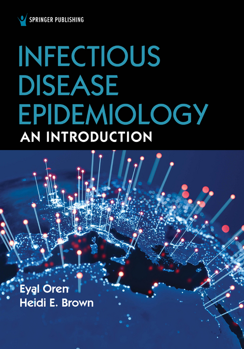 Infectious Disease Epidemiology - Eyal Oren, Heidi E. Brown