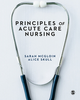 Principles of Acute Care Nursing -  Sarah McGloin,  Alice Skull