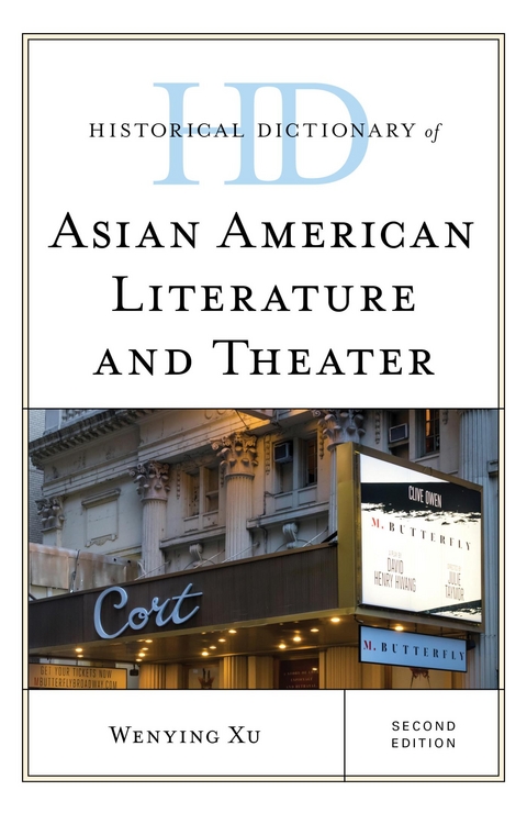 Historical Dictionary of Asian American Literature and Theater -  Wenying Xu