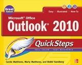 Microsoft Office Outlook 2010 QuickSteps - Matthews, Carole; Matthews, Marty; Sandberg, Bobbi