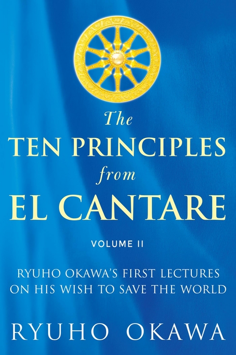 Ten Principles from El Cantare -  Ryuho Okawa