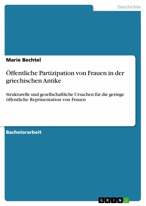 Öffentliche Partizipation von Frauen in der griechischen Antike - Marie Bechtel