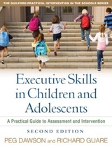 Executive Skills in Children and Adolescents, Second Edition - Guare, Richard