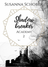 Shadowbreaker Academy 2 - Susanna Schober