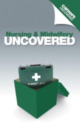 Careers Uncovered: Nursing & Midwifery - Borrego, Marie; Bird, Jim