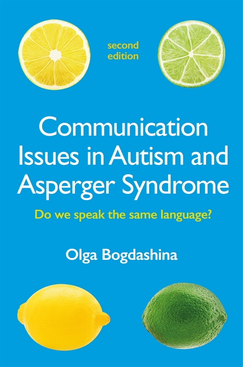 Communication Issues in Autism and Asperger Syndrome, Second Edition -  Olga Bogdashina