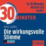 30 Minuten Die wirkungsvolle Stimme - Anno Lauten