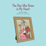 The Roo Who Grew in My Heart - Elisabeth Madding