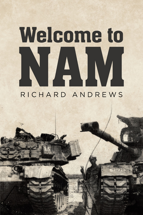 Welcome to Nam -  Richard Andrews