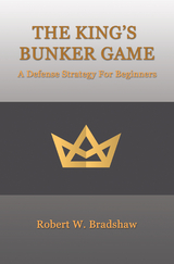 The King’s Bunker Game - Robert W. Bradshaw