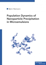 Population Dynamics of Nanoparticle Precipitation in Microemulsions - Björn Niemann